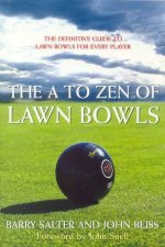 The A To Zen Of Lawn Bowls