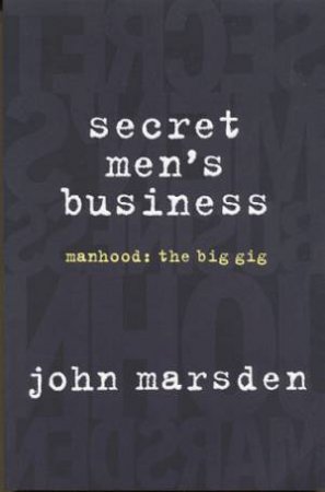 Secret Men's Business by John Marsden