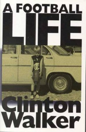 Football Life by Clinton Walker