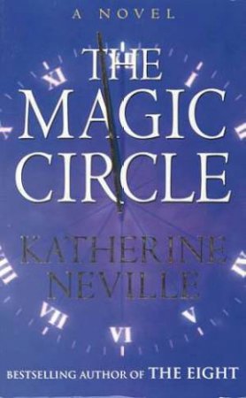 The Magic Circle by Katherine Neville