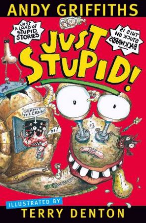 Just Stupid! by Andy Griffiths