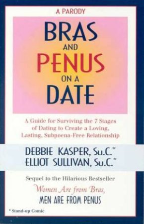 Bras & Penus On A Date by Debbie Kaspar & Elliot Sullivan