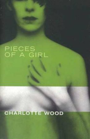 Pieces Of Girl by Charlotte Wood