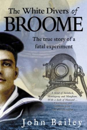 The White Divers Of Broome by John Bailey
