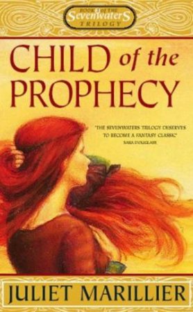 Child Of The Prophecy by Juliet Marillier