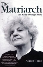 The Matriarch The Kathy Pettingill Story