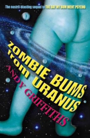 Zombie Bums From Uranus by Andy Griffiths