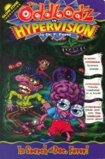 The Oddbodz In Hypervision In Search Of Doc Fever