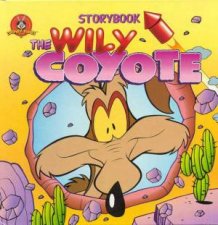 Looney Tunes The Wily Coyote Storybook