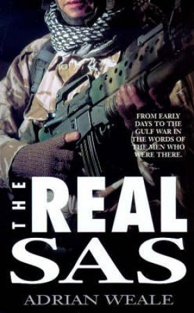 The Real SAS by Adrian Weale