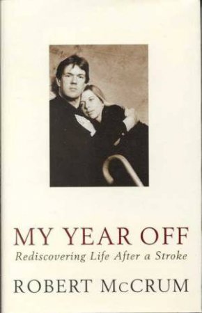 My Year Off by Robert McCrum
