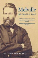 Melville His World and Work