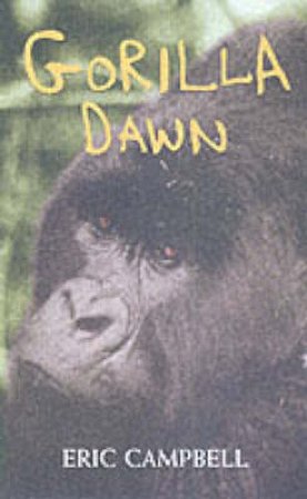 Gorilla Dawn by Eric Campbell