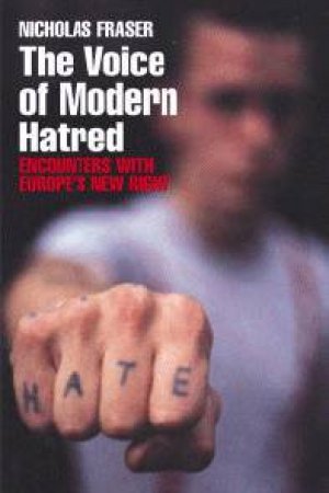 The Voice Of Modern Hatred by Nicholas Fraser