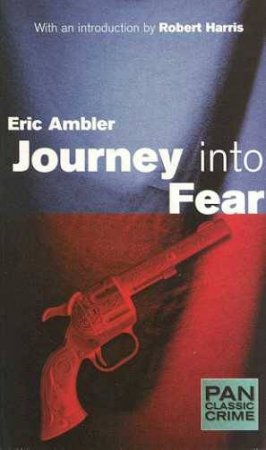Journey Into Fear by Eric Ambler
