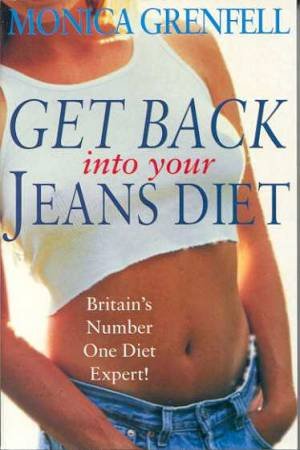 Get Back Into Your Jeans Diet by Monica Grenfell