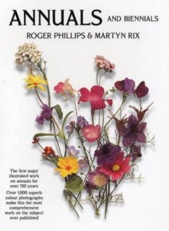 Annuals And Biennials by Roger Phillips & Martyn Rix
