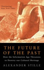 The Future Of The Past Protecting The Past From Technological Change