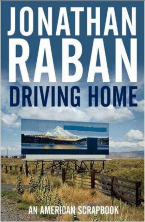 Driving Home by Jonathan Raban