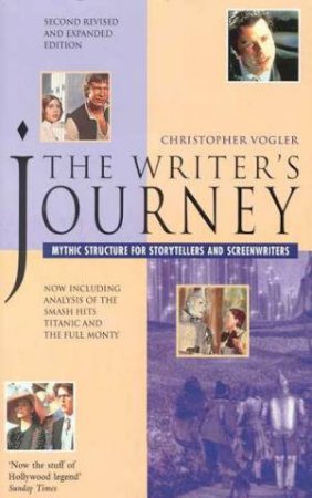 Writer's Journey: A Structure For Storytellers And Screenwriters by Christopher Vogler