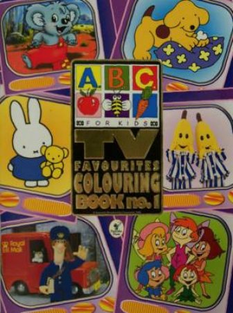 ABC For Kids TV Favourites Colouring Book No. 1 by Various  9780330378369