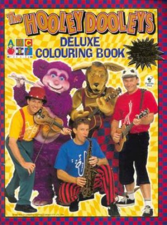 Hooley Dooleys Deluxe Colouring Book by Various