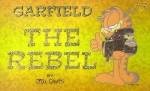Garfield #3: Garfield The Rebel by Jim Davis