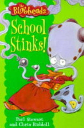 School Stinks by Paul Stewart & Chris Riddell