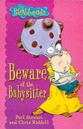 Beware The Babysitter by Paul Stewart & Chris Riddell