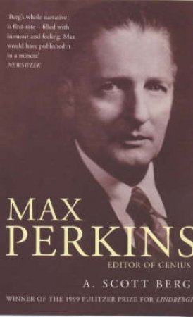 Max Perkins by A Scott Berg