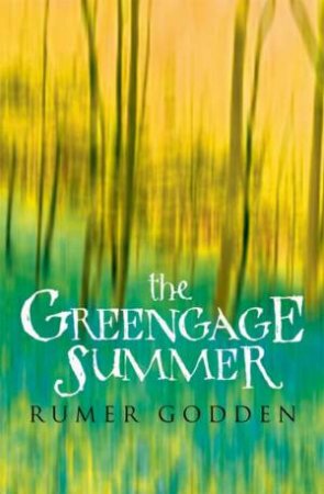 The Greengage Summer by Rumer Godden