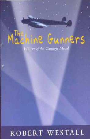 Machine Gunners by Robert Westall