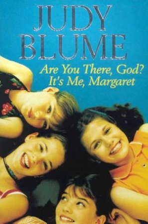 Are You There, God?  It's Me, Margaret by Judy Blume
