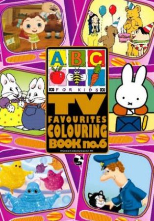 ABC TV Favourites Colouring Book 6 by ABC Compilations  9780330402965