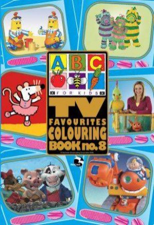 ABC TV Favourites Colouring Book 8 by ABC Compilations  9780330403436
