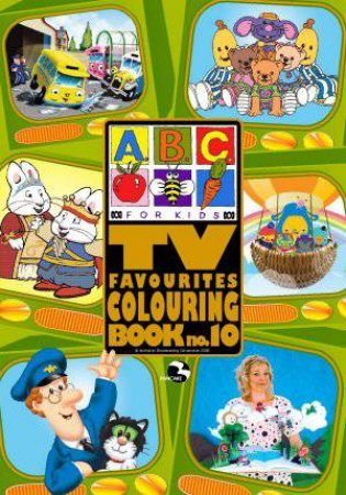 ABC TV Favourites Colouring Book 10 by Various