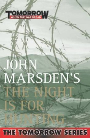 Night is for Hunting, The by John Marsden