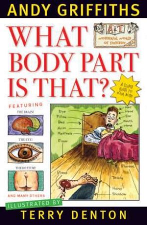 What Body Part Is That? by Andy Griffiths & Terry Denton 