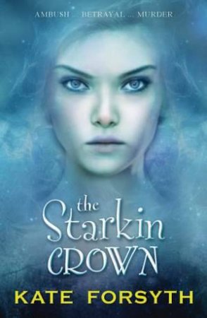 The Starkin Crown by Kate Forsyth