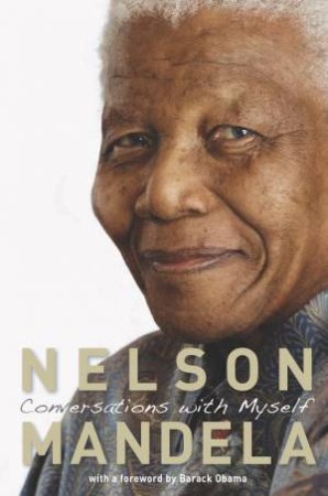 Conversations with Myself by Nelson Mandela