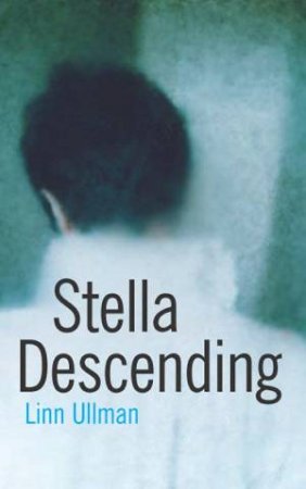 Stella Descending by Linn Ullmann