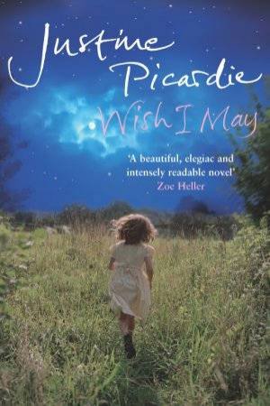 Wish I May by Justine Picardie