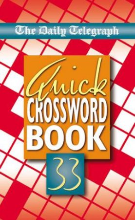 The Daily Telegraph Quick Crossword Book 33 by Various