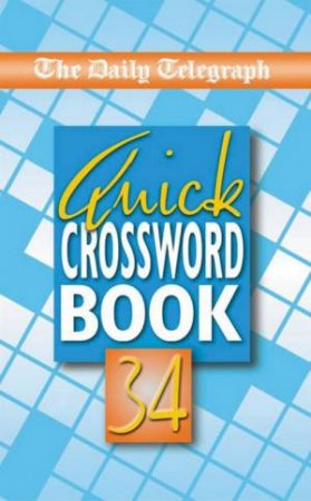 The Daily Telegraph Quick Crossword Book 34 by Various