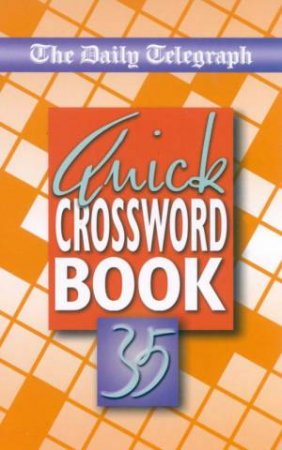 The Daily Telegraph Quick Crossword Book 35 by Various