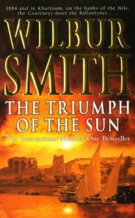 The Triumph Of The Sun by Wilbur Smith