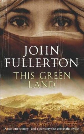 This Green Land by John Fullerton