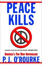 Peace Kills Americas Fun New Imperialism