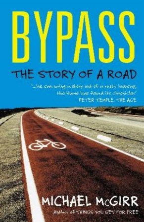 Bypass: The Story Of A Road by Michael McGirr