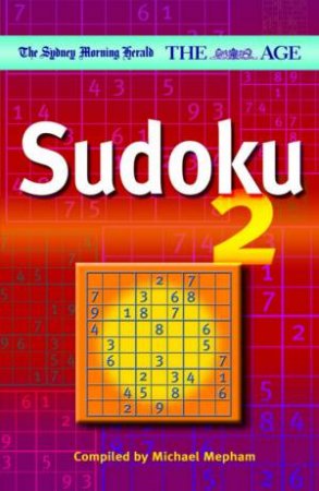 The Sydney Morning Herald/The Age: Sudoku 2 by Michael Mepham